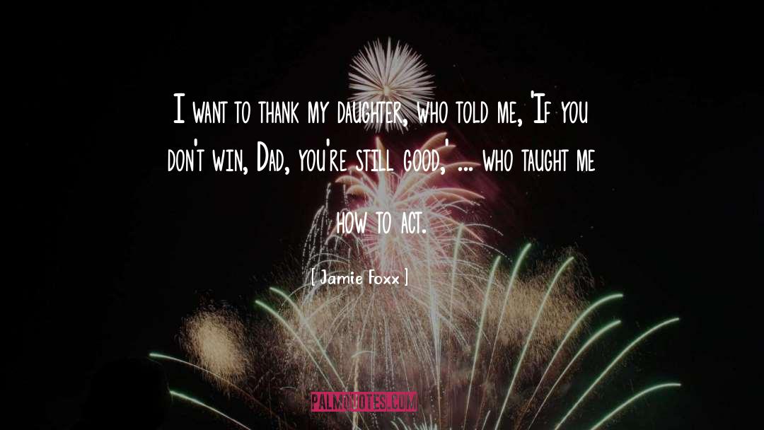 Winning quotes by Jamie Foxx