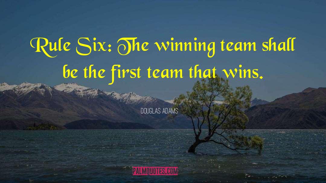 Winning Team quotes by Douglas Adams
