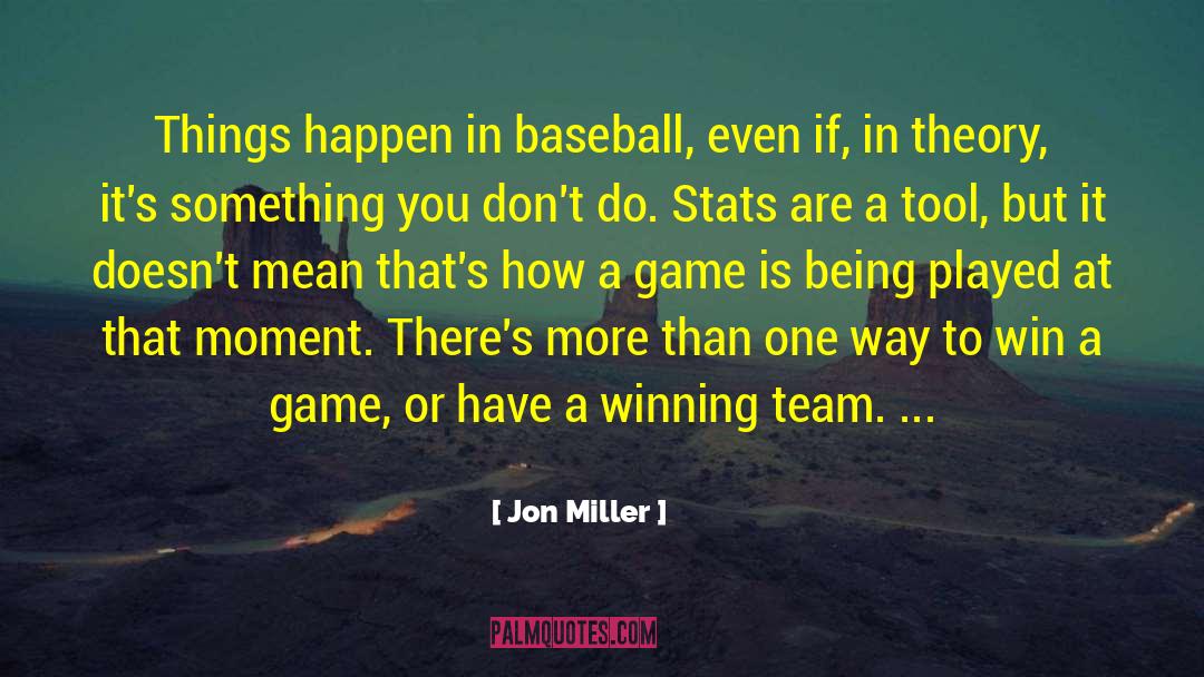 Winning Team quotes by Jon Miller