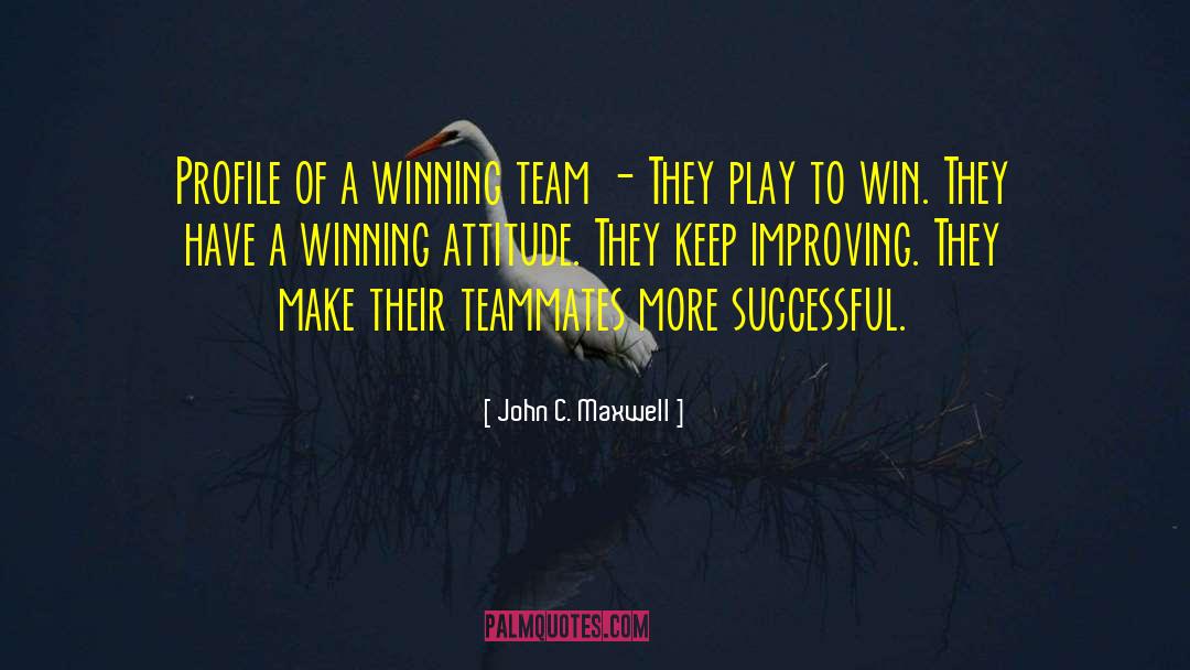 Winning Team quotes by John C. Maxwell