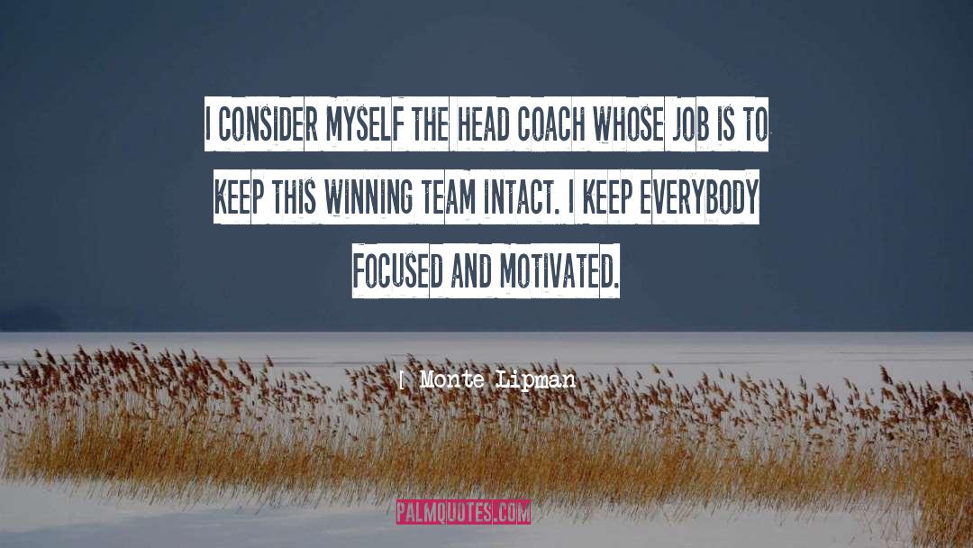 Winning Team quotes by Monte Lipman