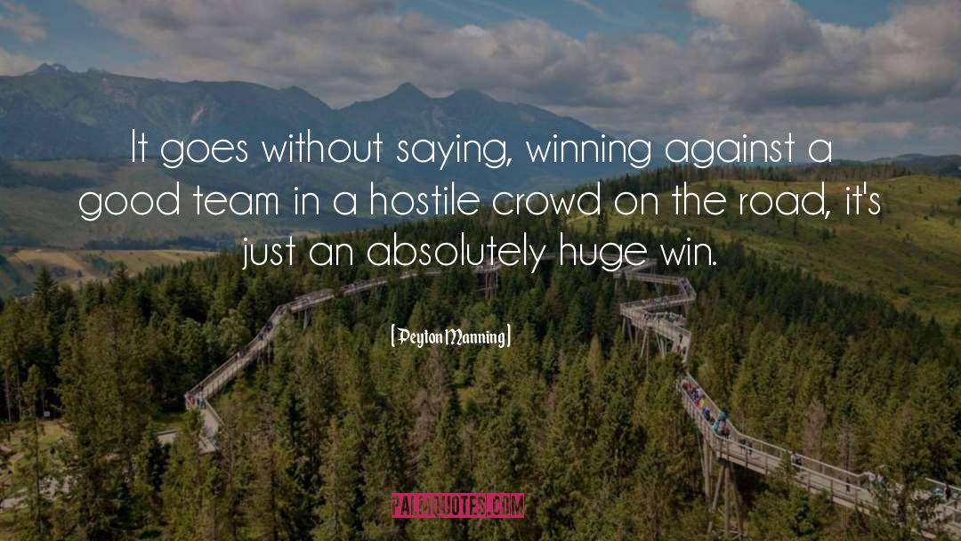 Winning Team quotes by Peyton Manning