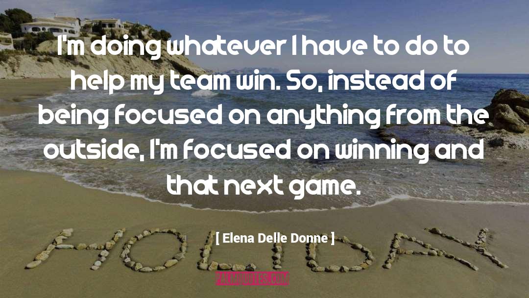 Winning Team quotes by Elena Delle Donne