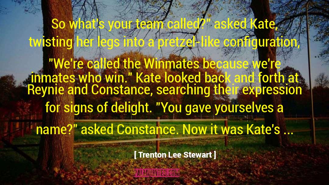 Winning Team quotes by Trenton Lee Stewart