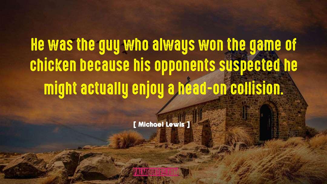 Winning The Game quotes by Michael Lewis