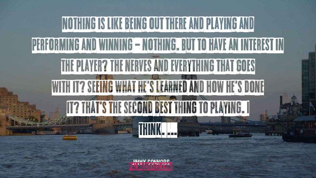 Winning The Lottery quotes by Jimmy Connors
