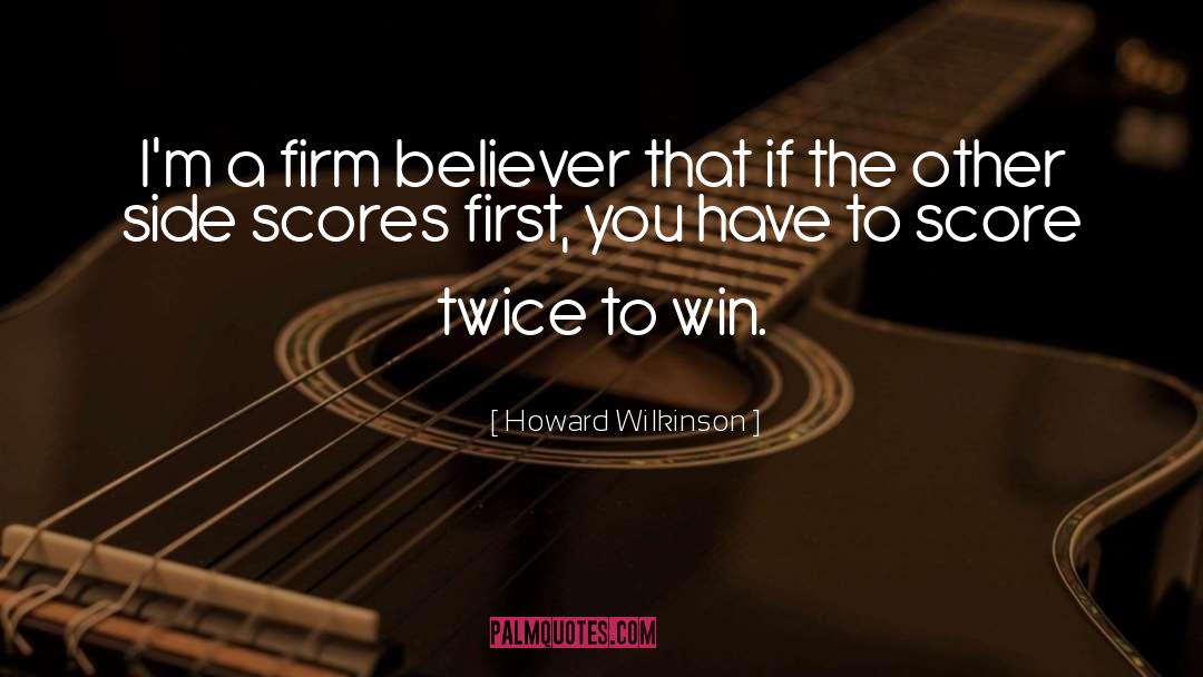 Winning The Race quotes by Howard Wilkinson
