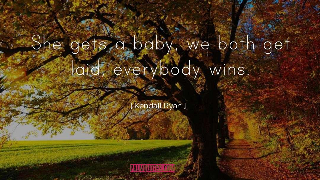 Wins quotes by Kendall Ryan