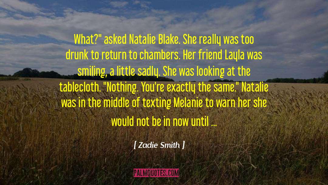 Winter Blake Hearle Shadow Saga quotes by Zadie Smith