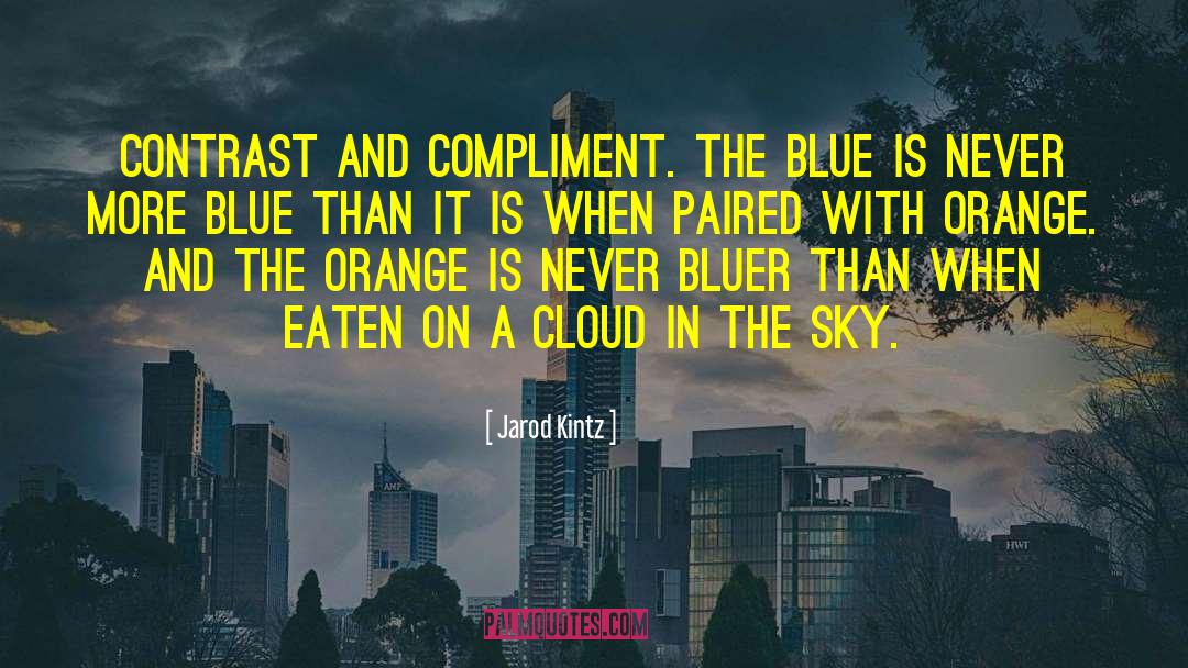 Winter Blue Sky quotes by Jarod Kintz