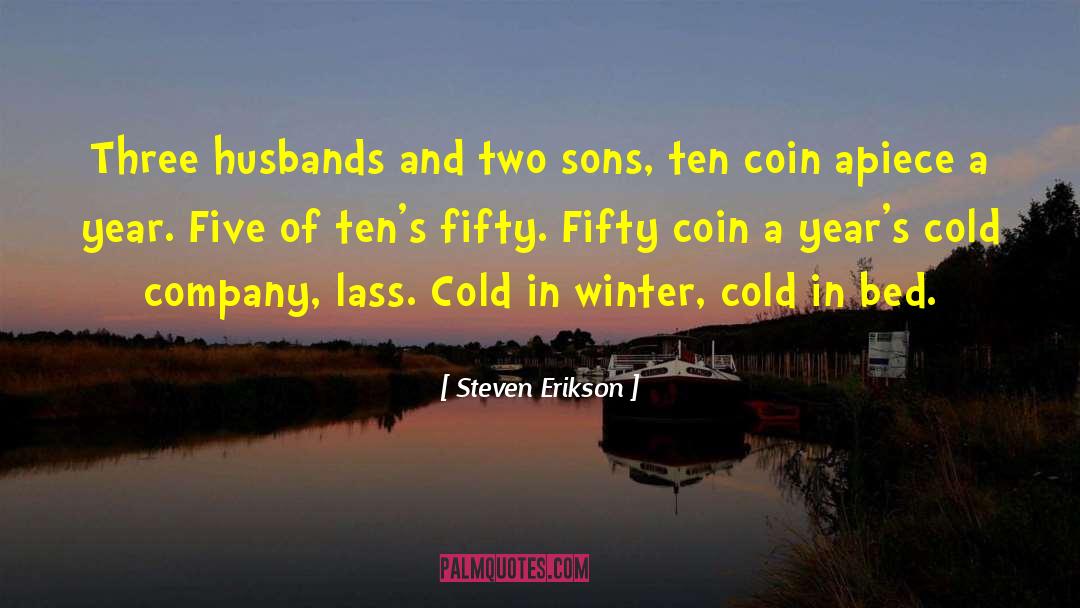 Winter Cold quotes by Steven Erikson