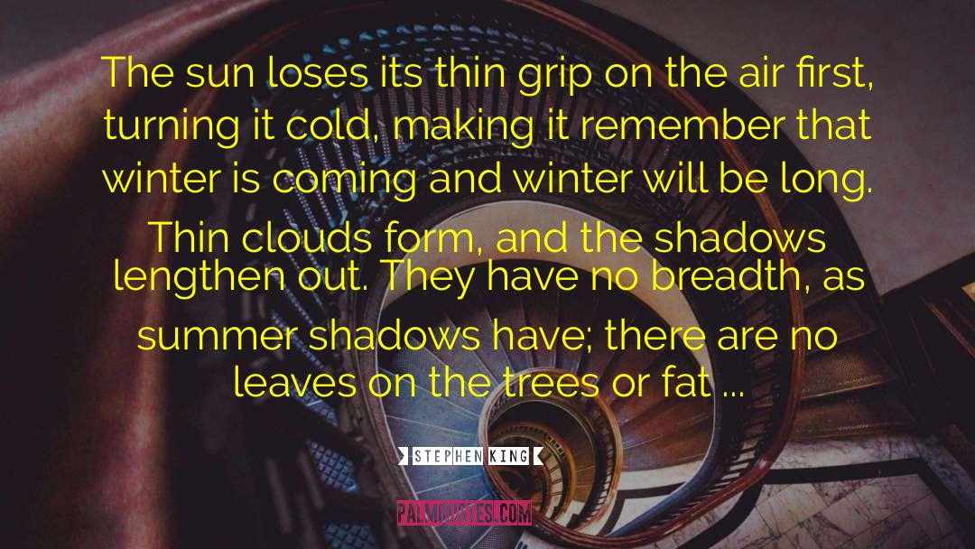Winter Is Coming quotes by Stephen King