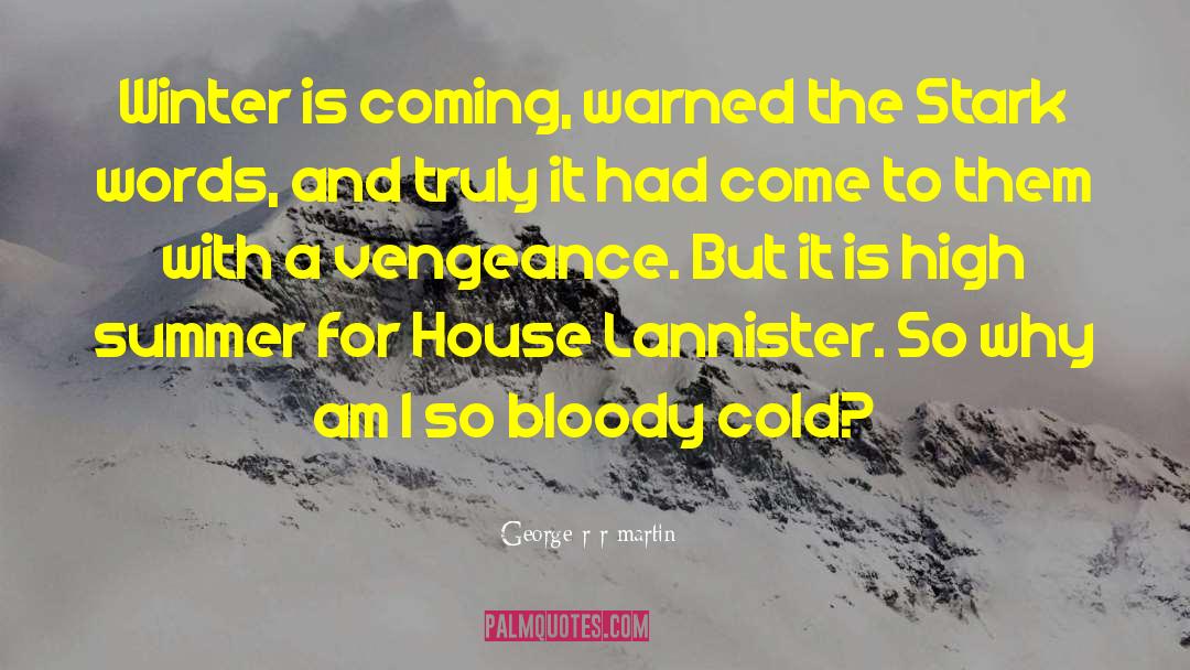 Winter Is Coming quotes by George R R Martin