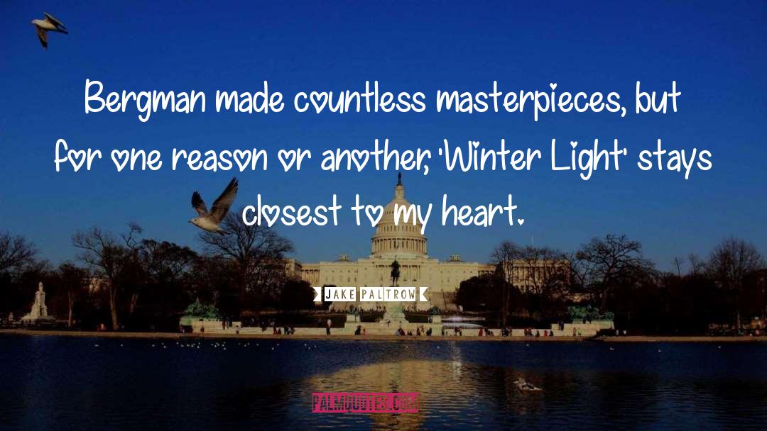 Winter Light quotes by Jake Paltrow