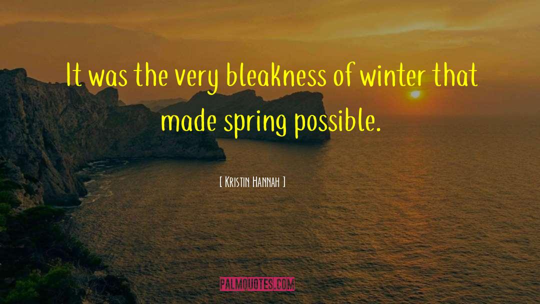 Winter Months quotes by Kristin Hannah