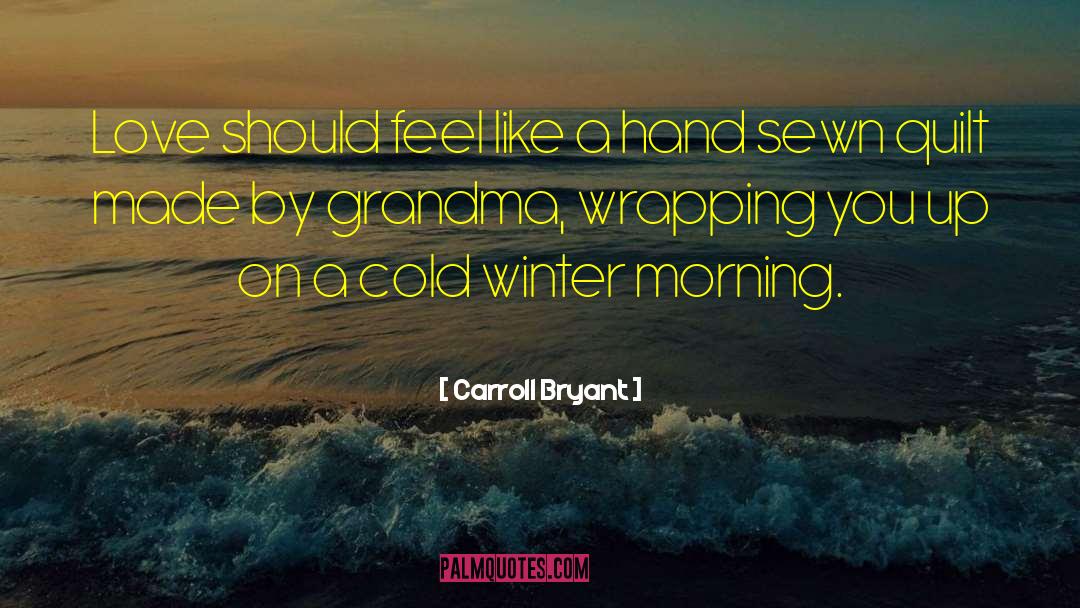 Winter Morning quotes by Carroll Bryant