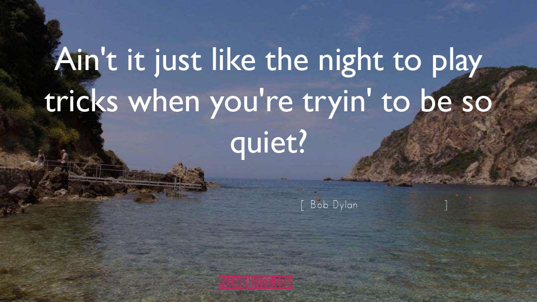 Winter Night quotes by Bob Dylan