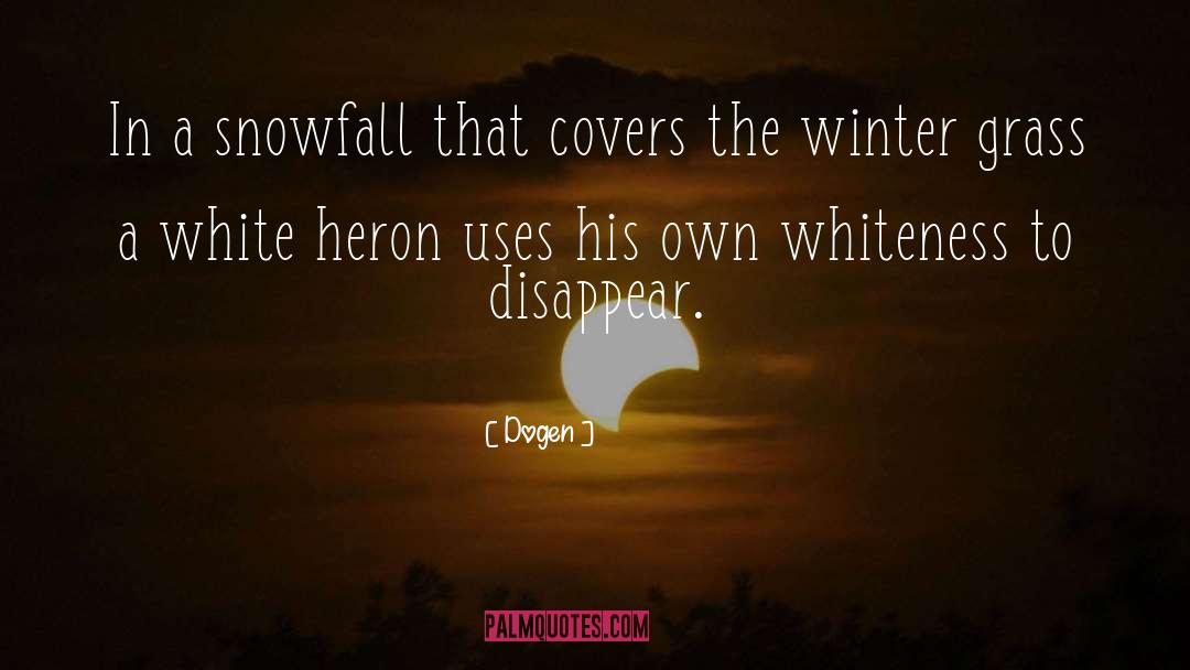 Winter quotes by Dogen
