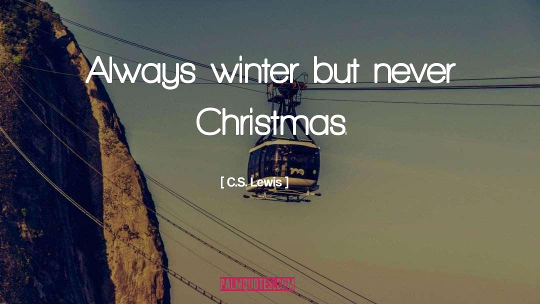 Winter S Past quotes by C.S. Lewis