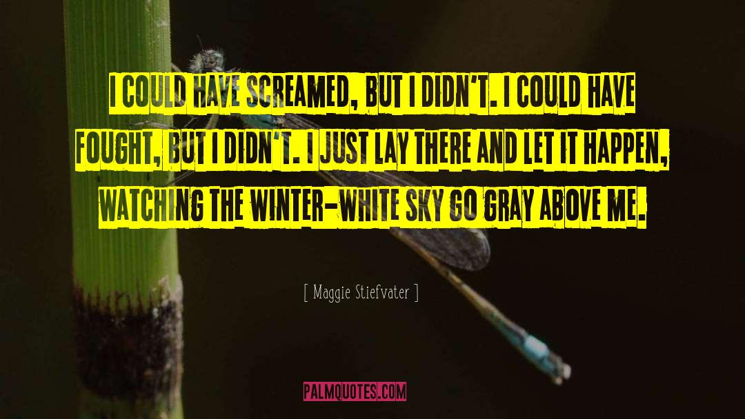 Winter Sky Aflame quotes by Maggie Stiefvater