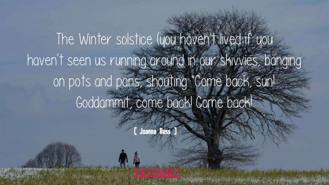 Winter Solstice quotes by Joanna Russ