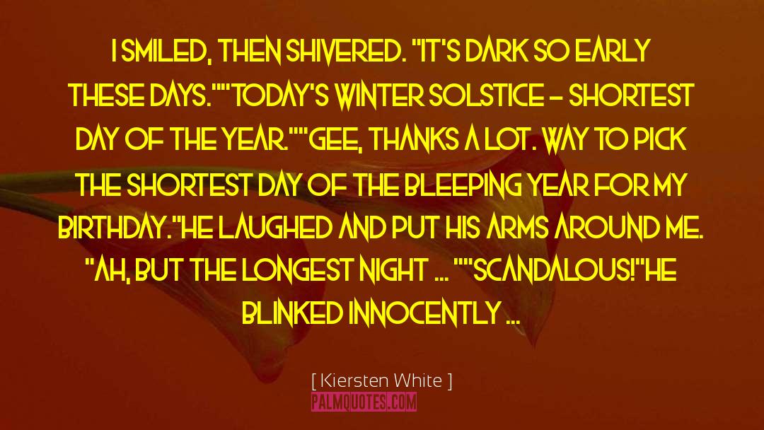 Winter Solstice quotes by Kiersten White