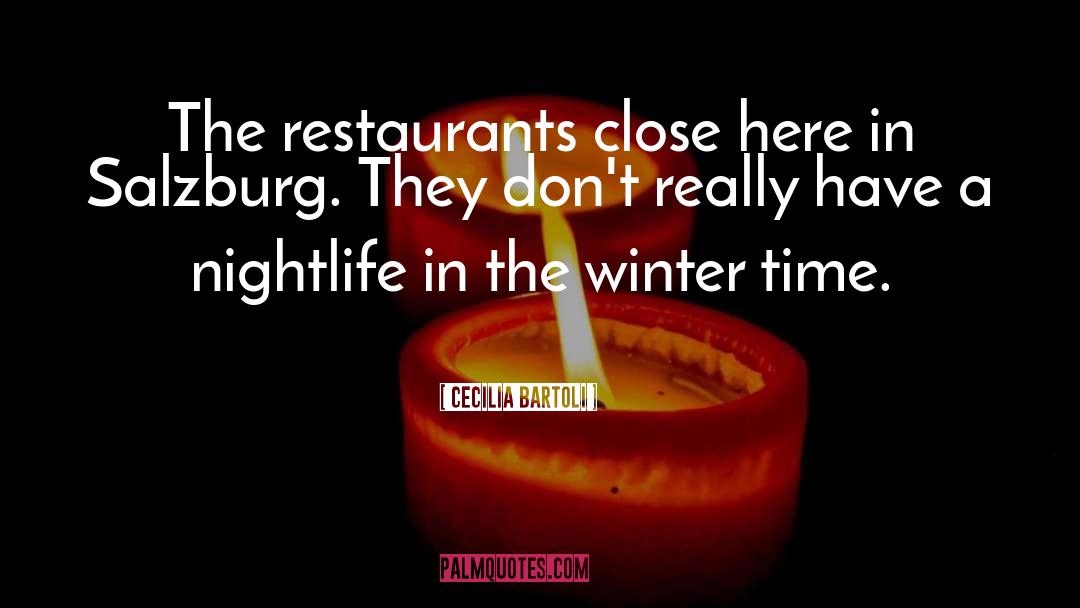 Winter Time quotes by Cecilia Bartoli