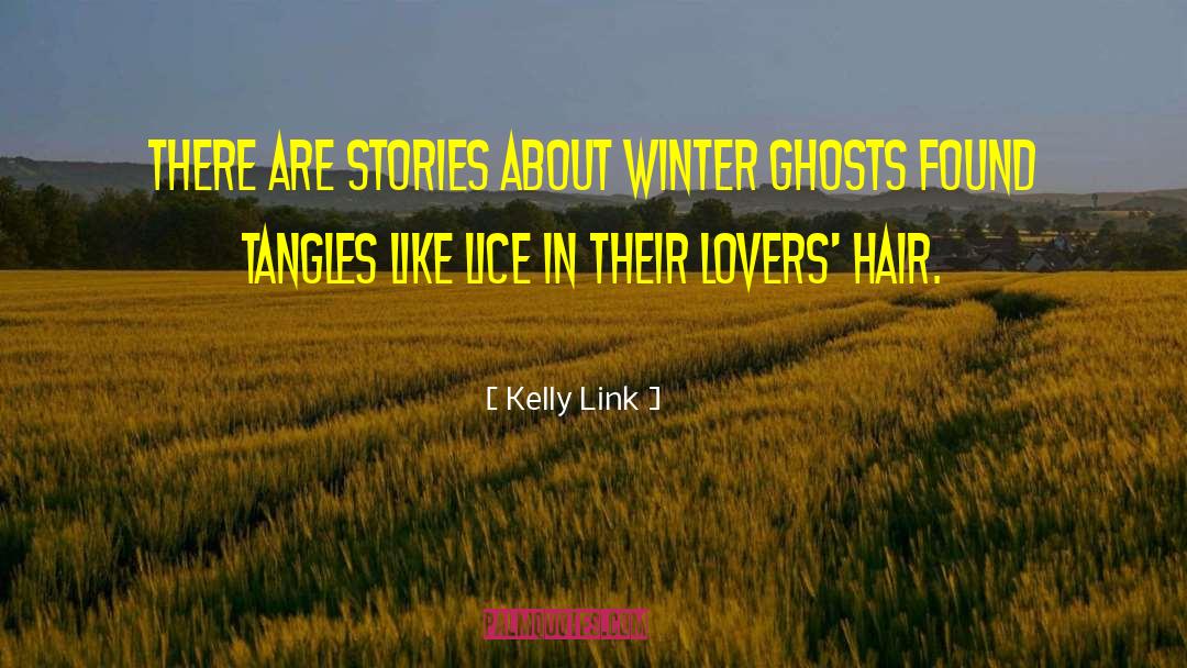 Winter Vs Spring quotes by Kelly Link