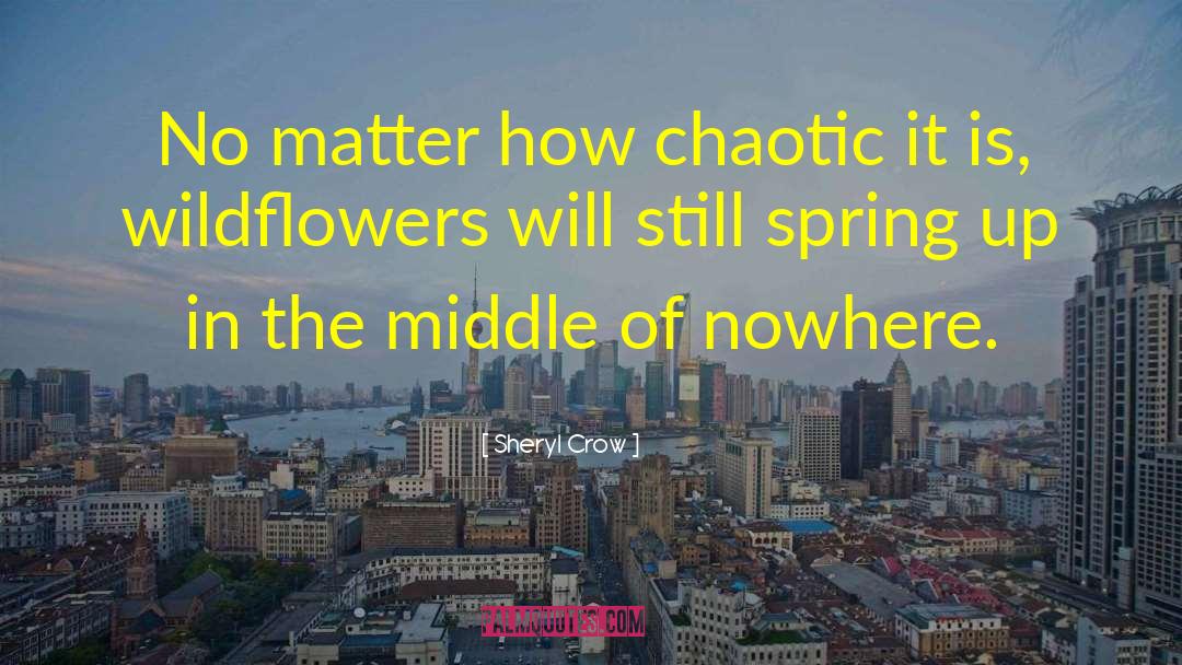 Winter Vs Spring quotes by Sheryl Crow