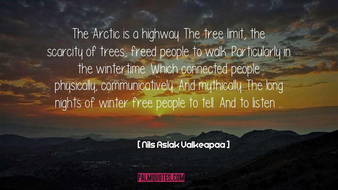 Wintertime quotes by Nils Aslak Valkeapaa