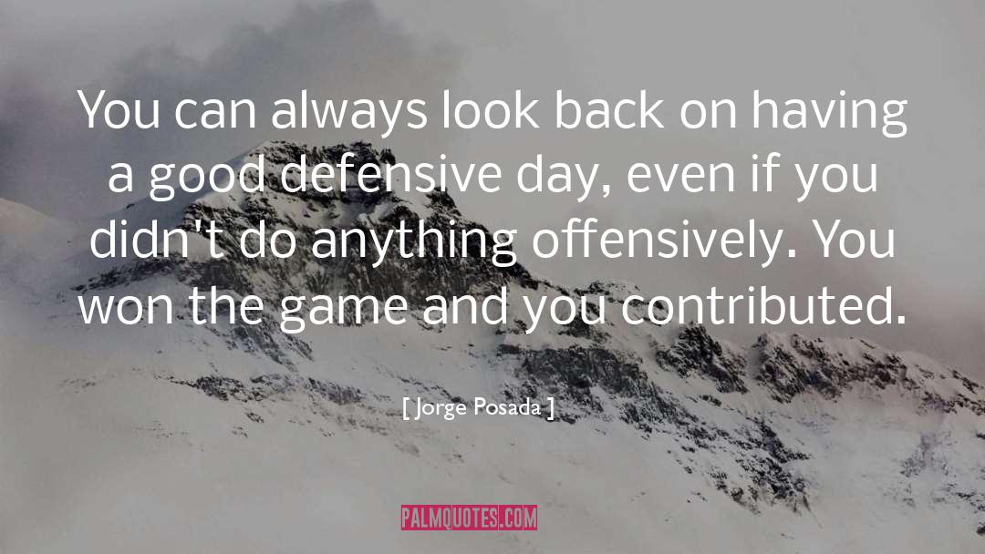 Wintery Day quotes by Jorge Posada