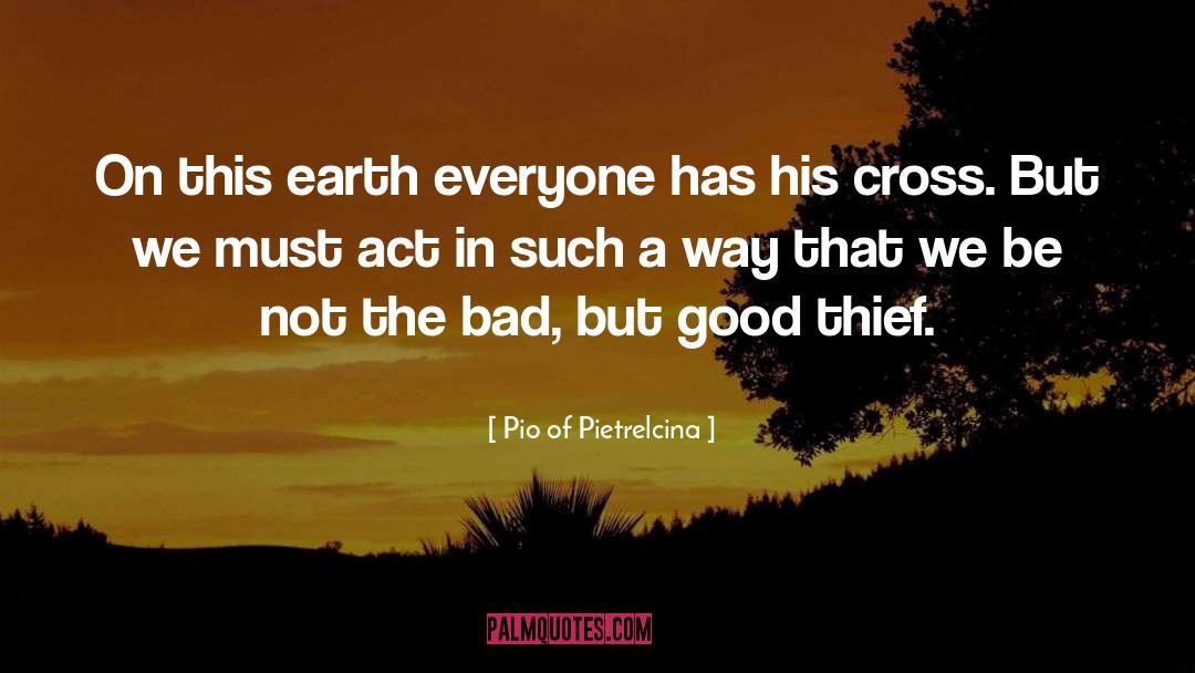 Wintery Good quotes by Pio Of Pietrelcina