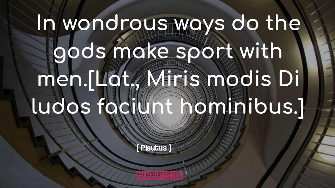 Winzig Sports quotes by Plautus