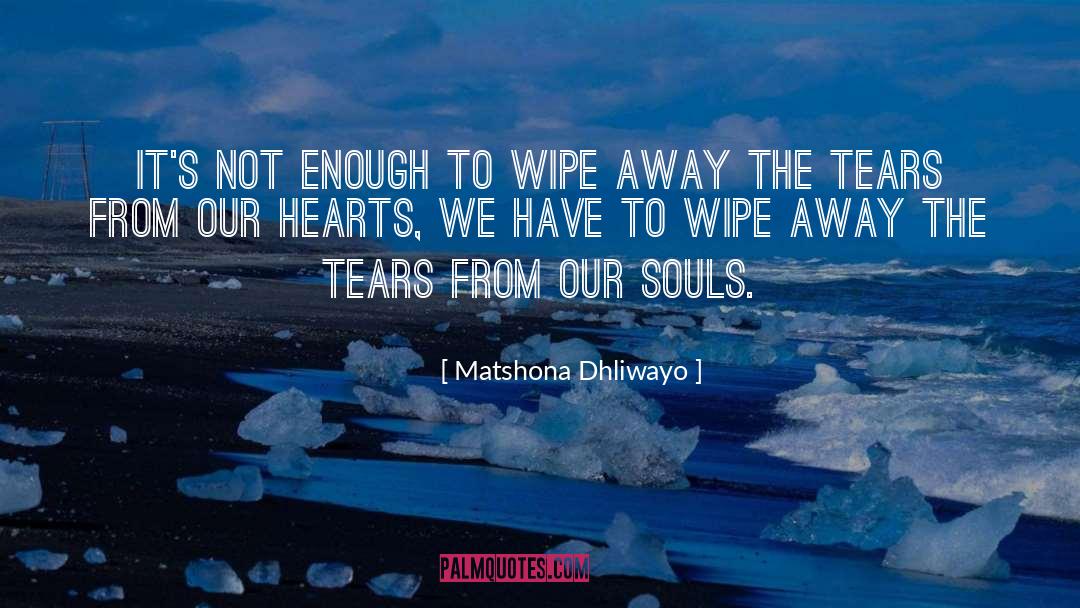 Wipe quotes by Matshona Dhliwayo