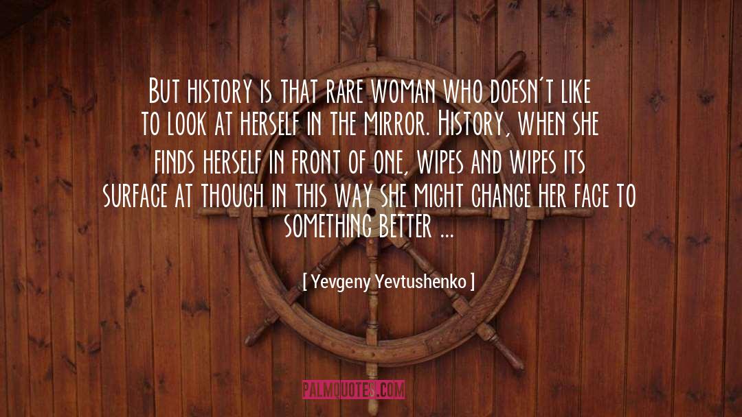 Wipes quotes by Yevgeny Yevtushenko