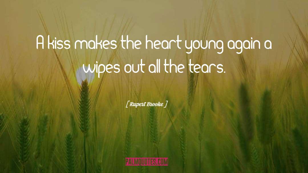 Wipes quotes by Rupert Brooke