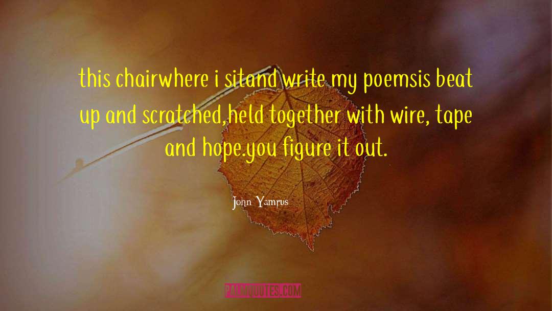 Wire Intro quotes by John Yamrus