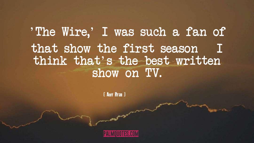 Wire quotes by Amy Ryan