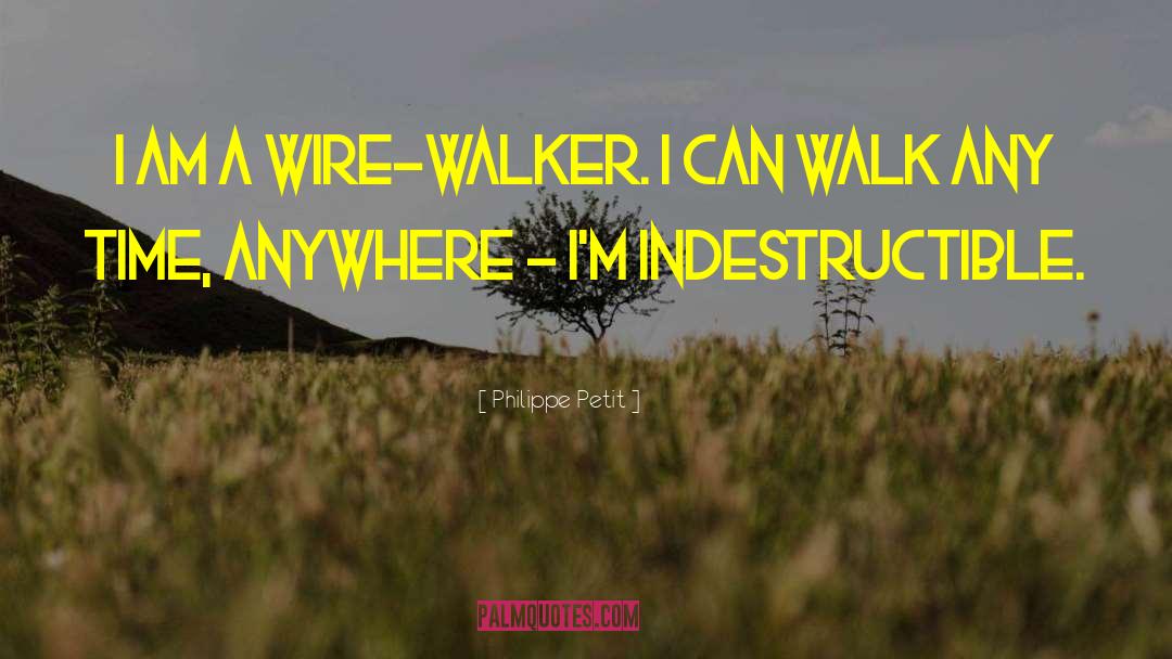 Wire quotes by Philippe Petit