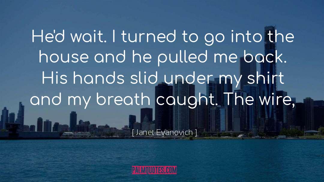 Wire quotes by Janet Evanovich