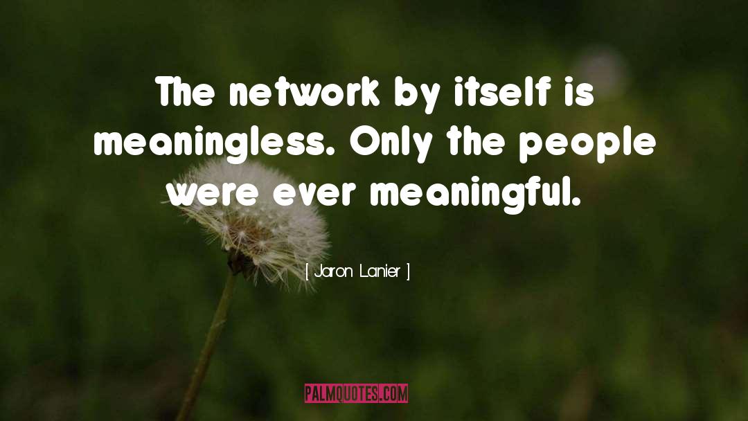 Wireless Network Watcher quotes by Jaron Lanier