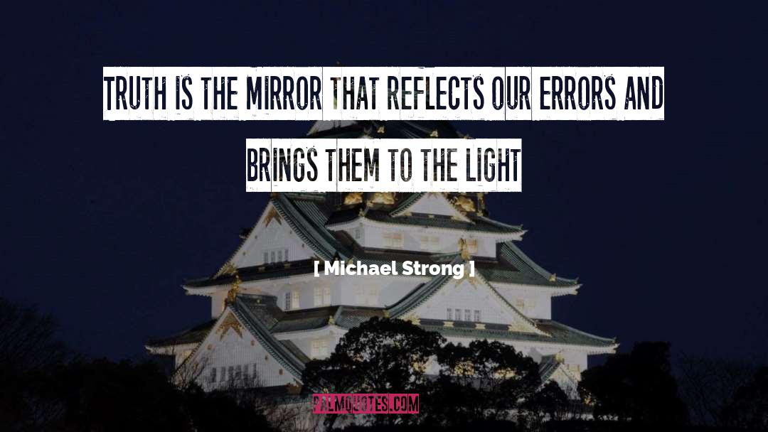 Wirelessly Mirror quotes by Michael Strong