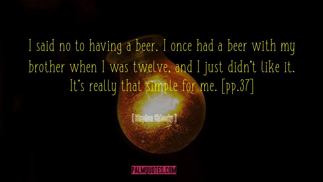 Wisconsin Beer quotes by Stephen Chbosky