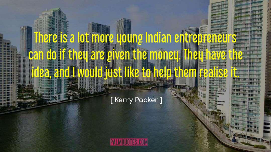 Wisconsin Idea quotes by Kerry Packer