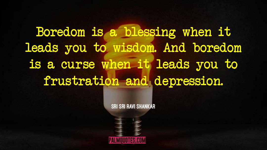 Wisdom And Foolishness quotes by Sri Sri Ravi Shankar