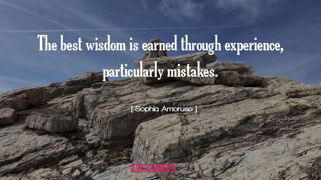 Wisdom Experience quotes by Sophia Amoruso