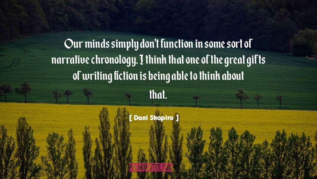 Wisdom In Fiction quotes by Dani Shapiro