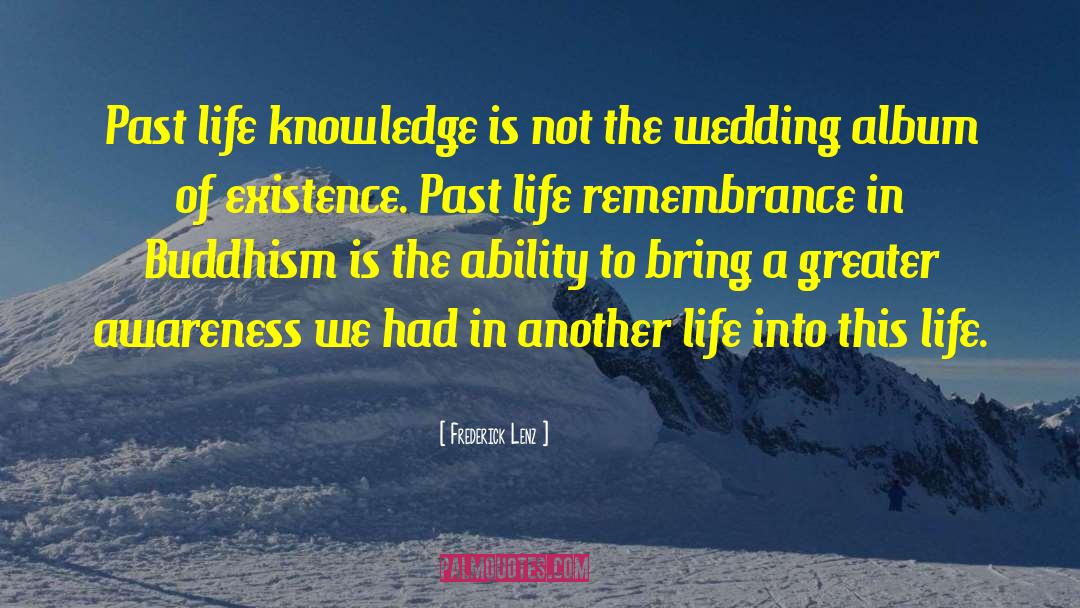 Wisdom Is The Knowledge Of Life quotes by Frederick Lenz