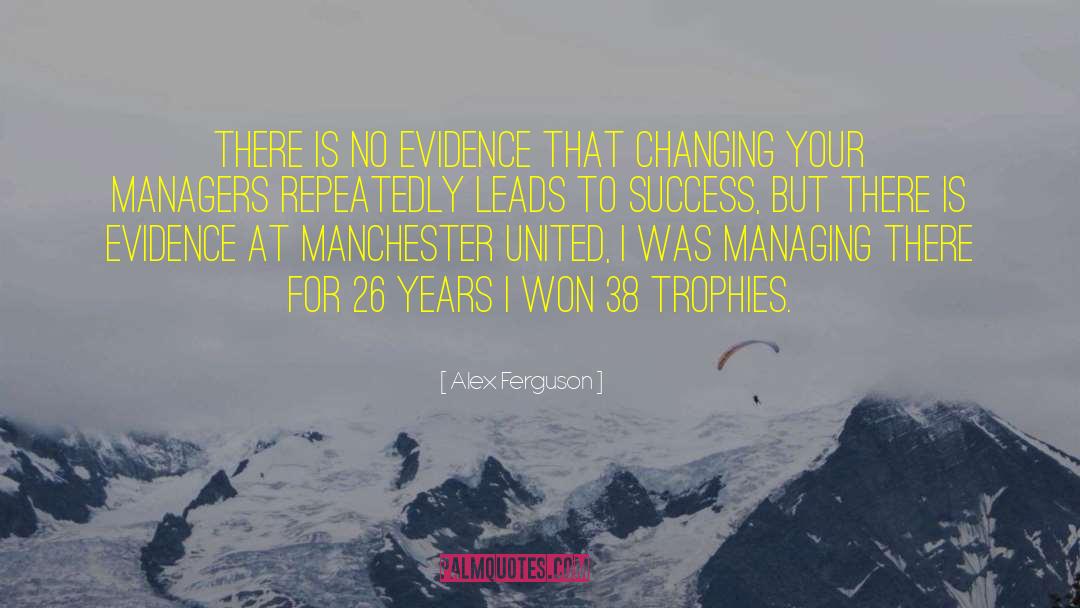 Wisdom Leads To Success quotes by Alex Ferguson
