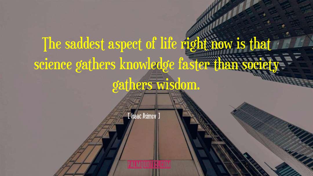 Wisdom Life quotes by Isaac Asimov